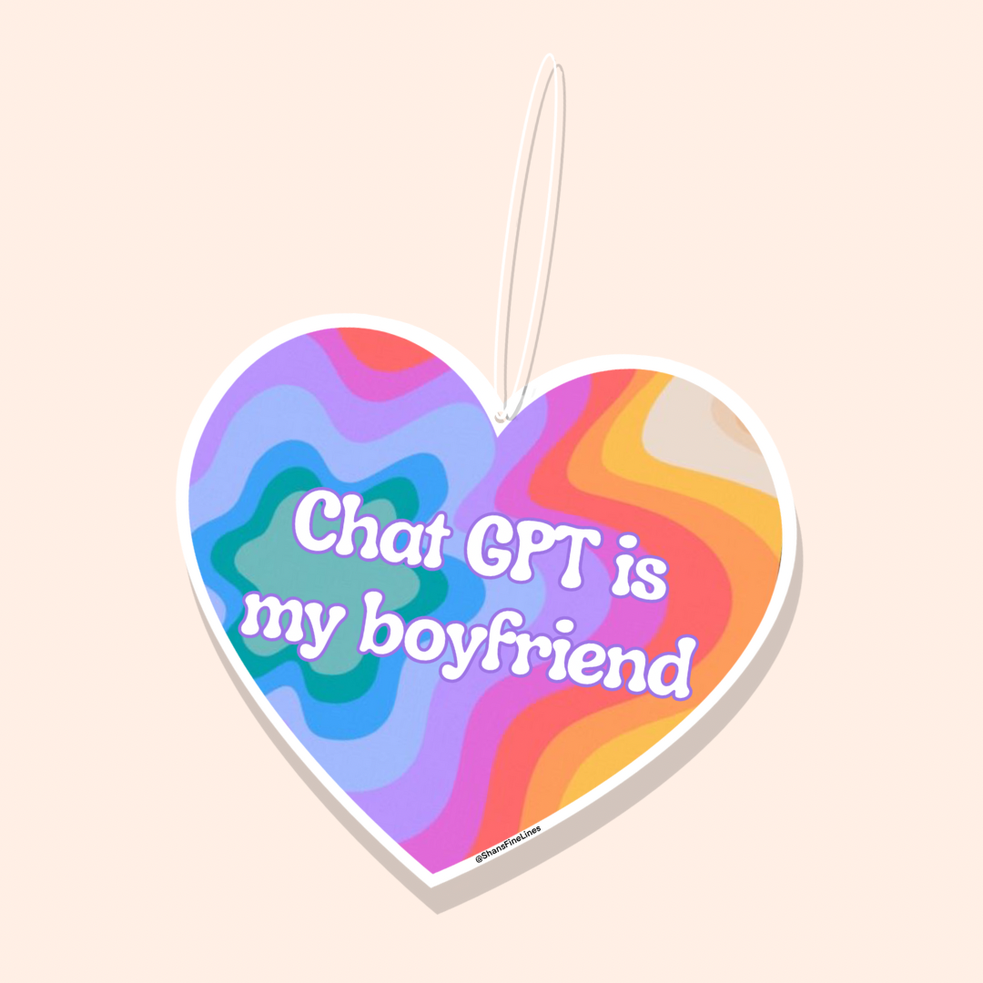 Chat GPT Is My Boyfriend Car Freshiee
