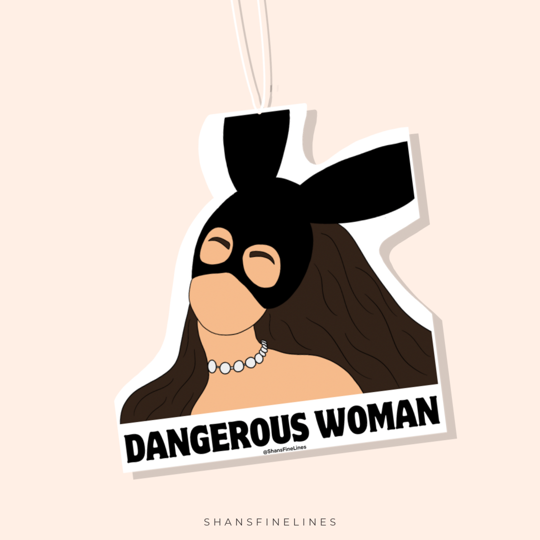 Dangerous Woman Ariana Inspired Car Freshiee