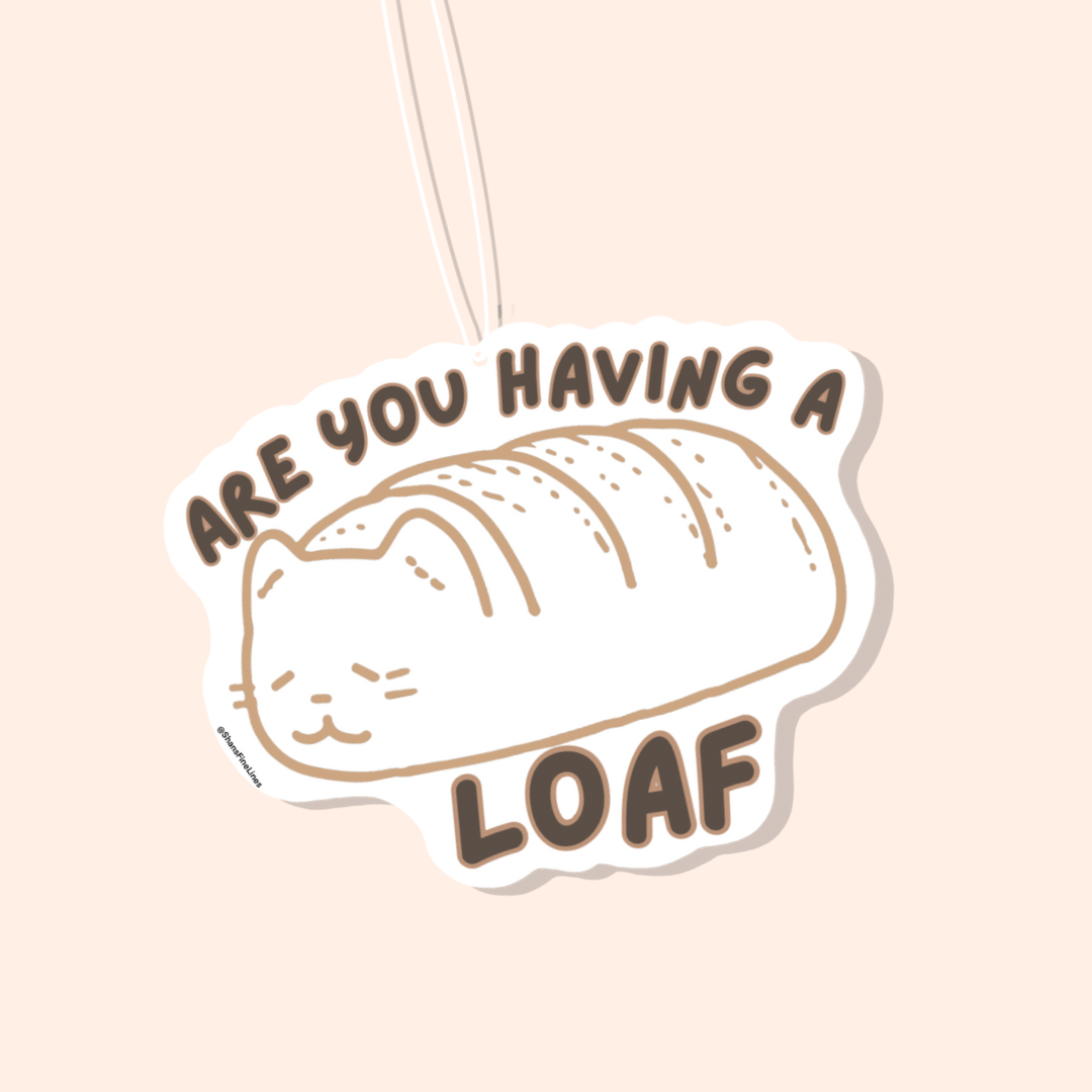 Are You Having A Loaf Cat Car Freshiee