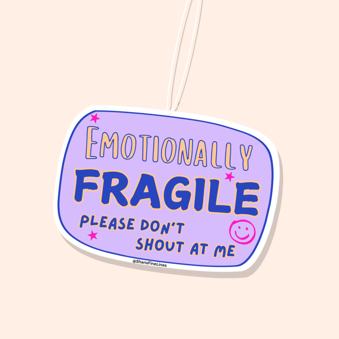 Emotionally Fragile Car Freshiee