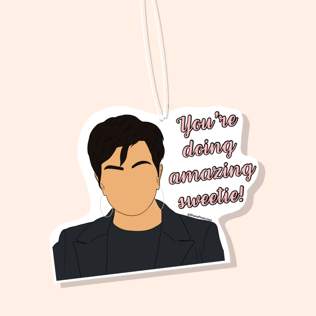 You’re Doing Amazing Sweetie! Kris Car Freshiee