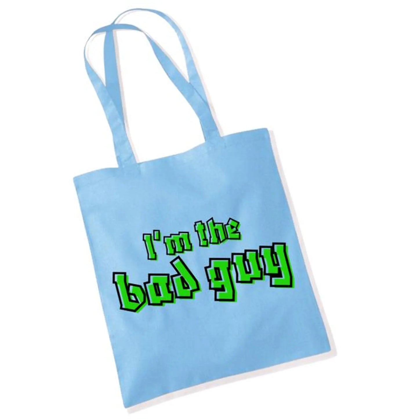 I'm The Bad Guy Tote Bag