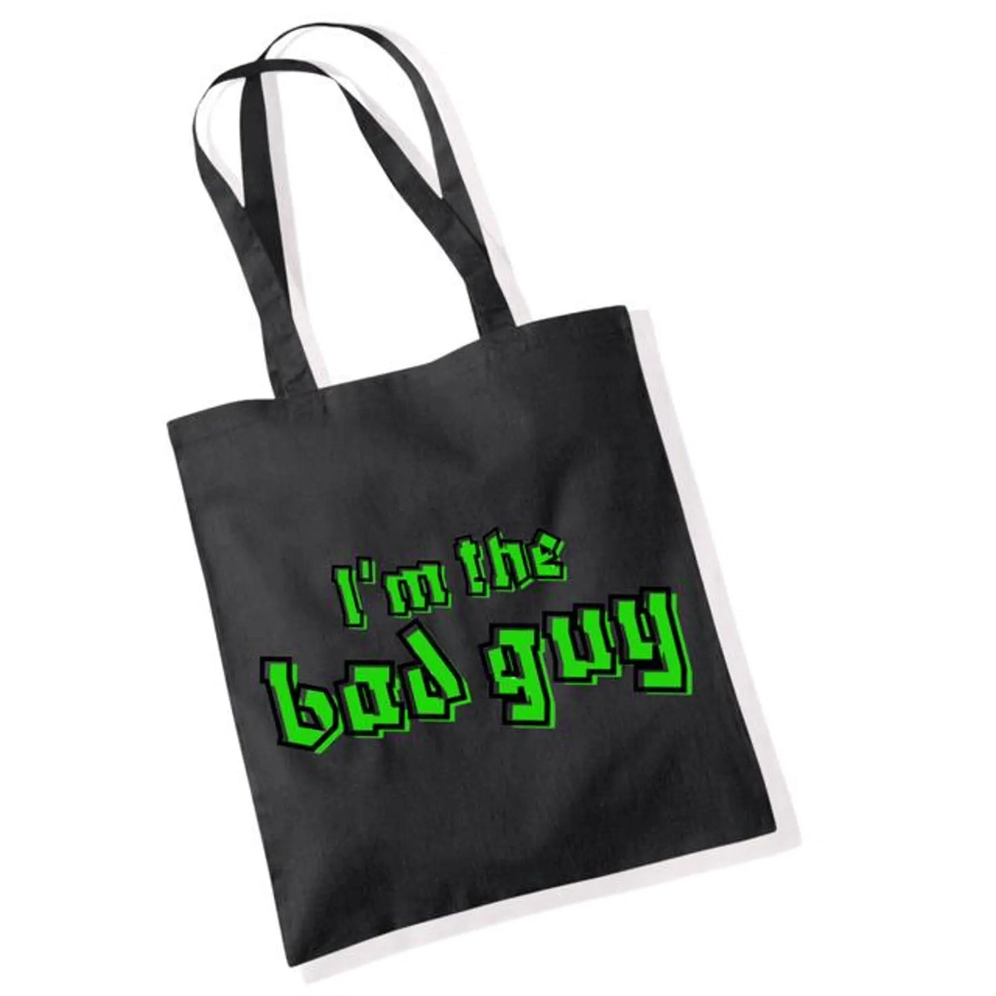 I'm The Bad Guy Tote Bag