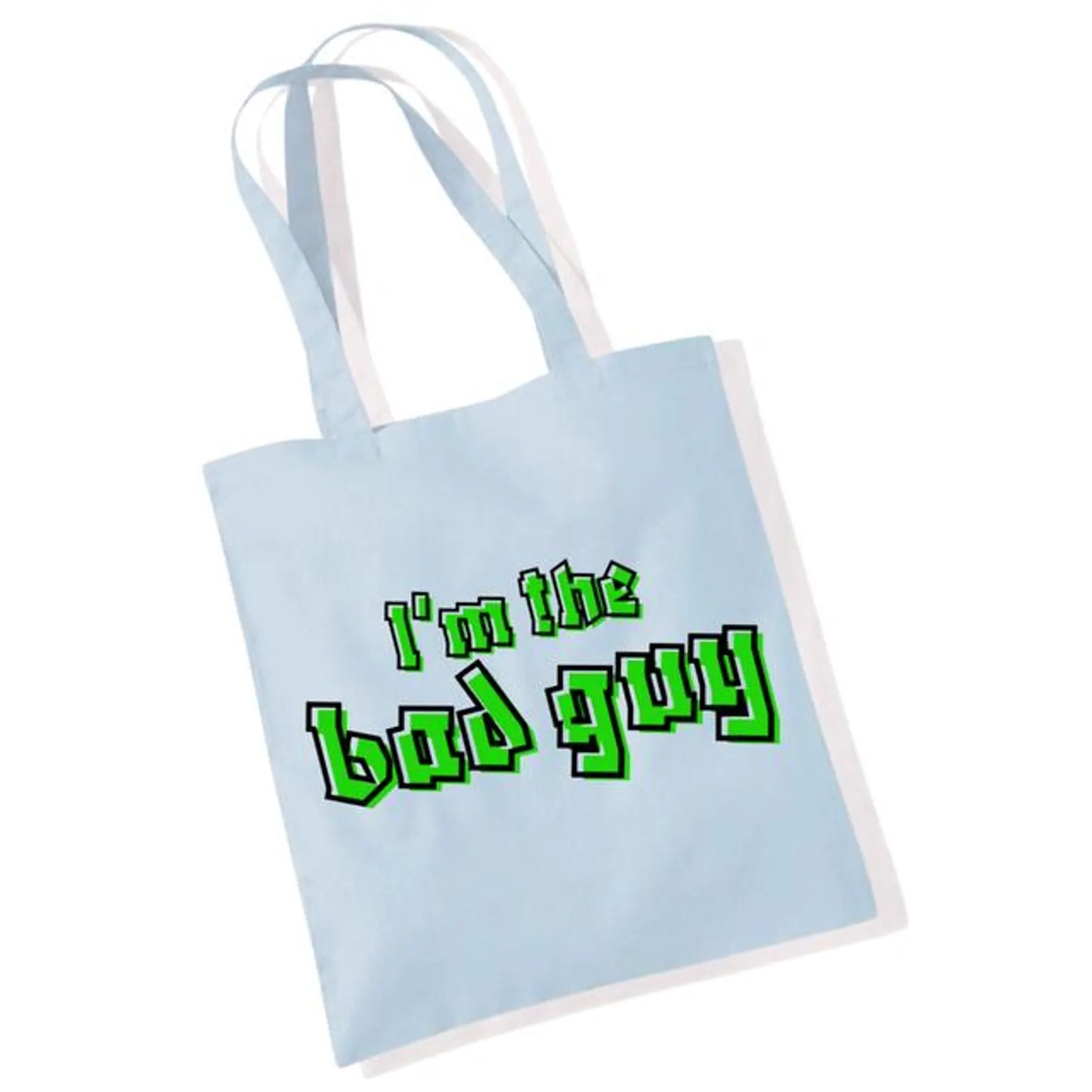 I'm The Bad Guy Tote Bag