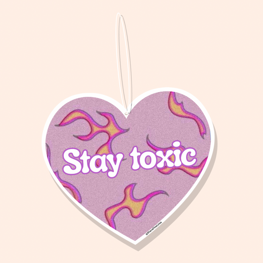 Stay Toxic Car Freshiee