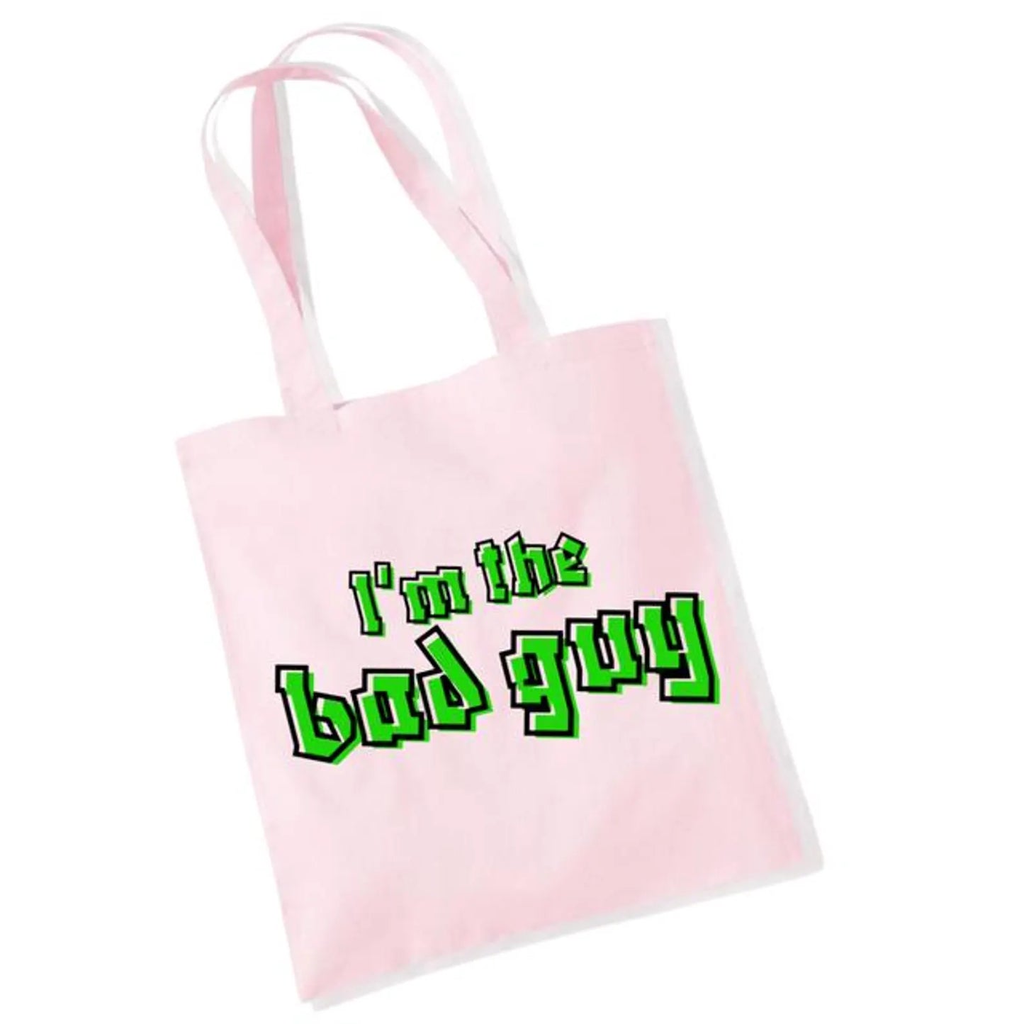 I'm The Bad Guy Tote Bag