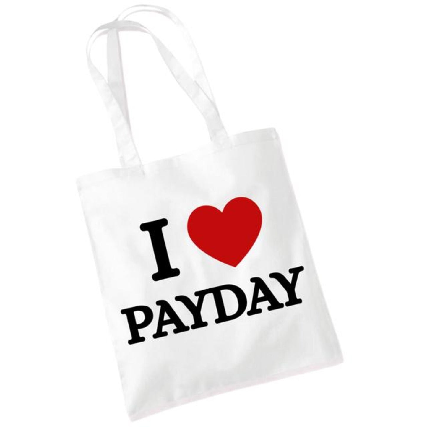 I ❤️ Pay Day Tote Bag