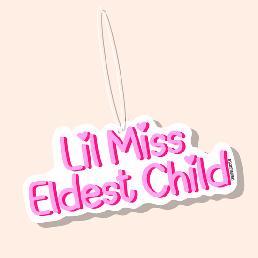 Lil Miss Eldest Child Car Freshiee