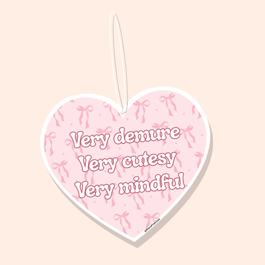 Very Demure Very Cutesy Very Mindful Car Freshiee
