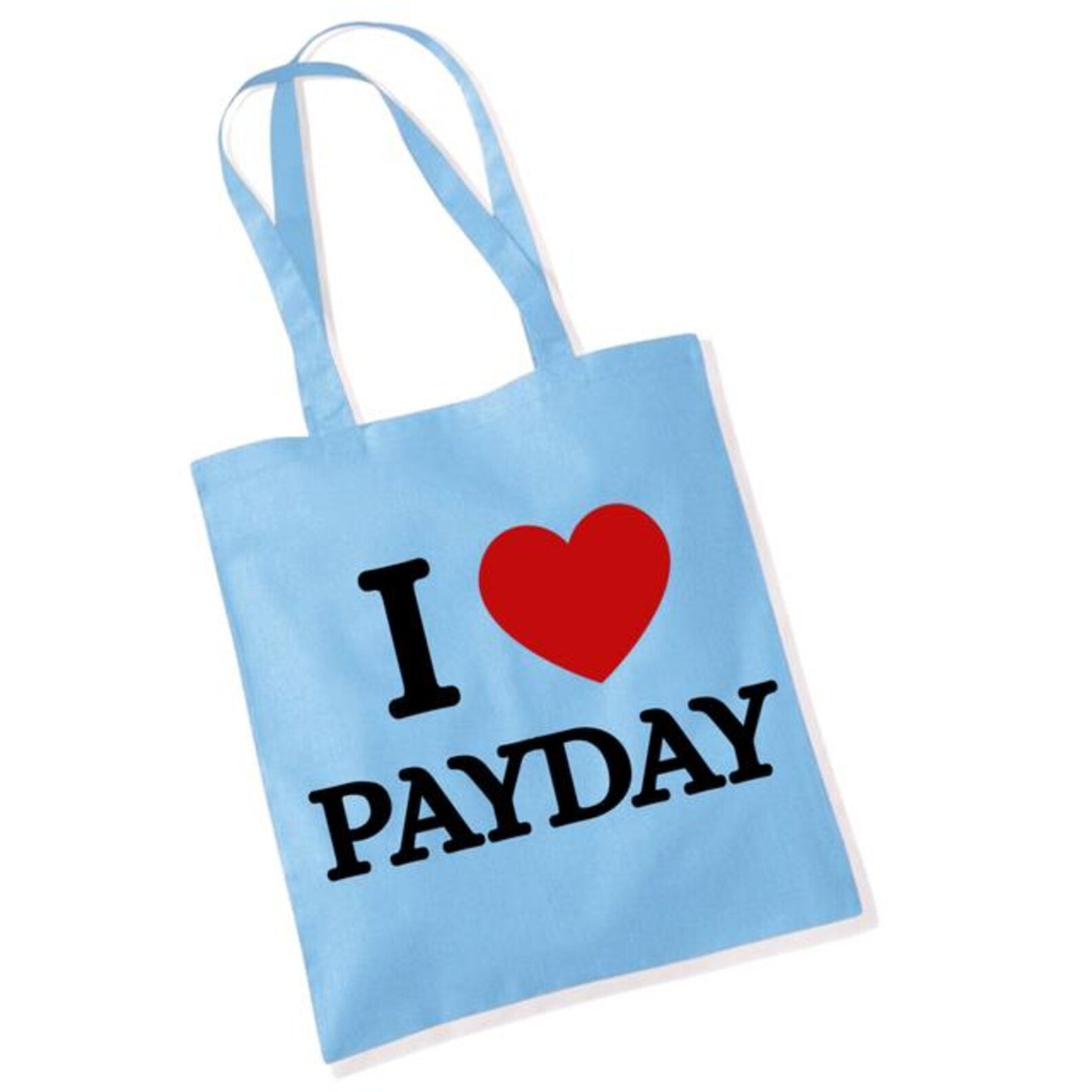 I ❤️ Pay Day Tote Bag