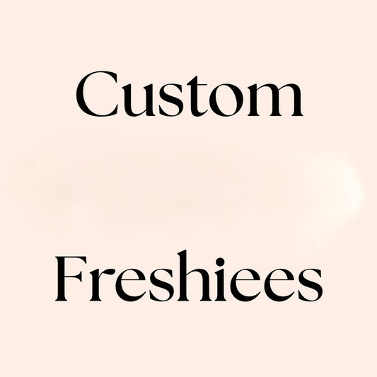 Custom Freshiees