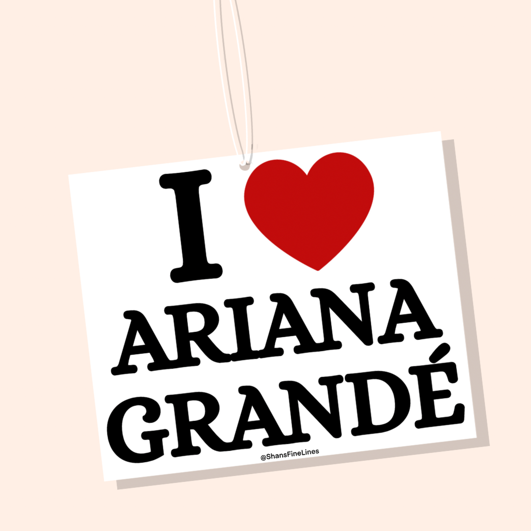 I ❤️ Ariana Grande Car Freshiee