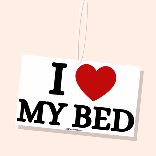 I ❤️ My Bed Car Freshiee
