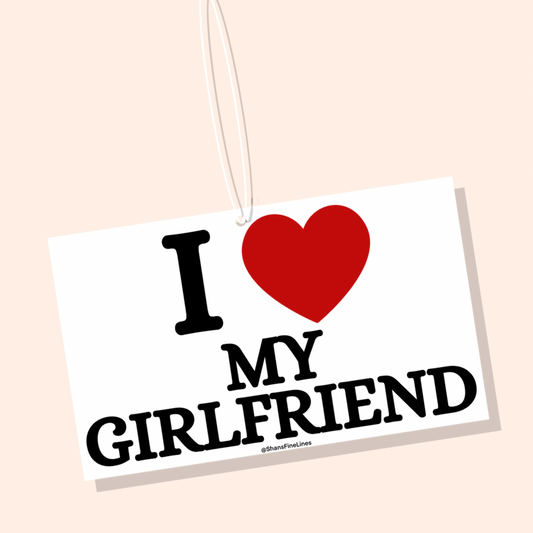 I ❤️ My Girlfriend Car Freshiee