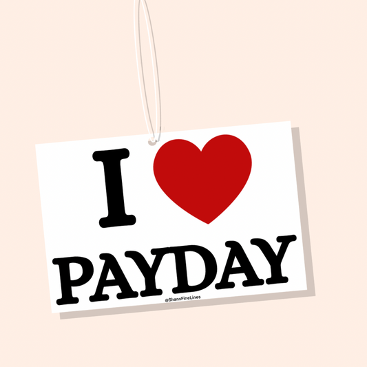 I ❤️ PayDay Car Freshiee